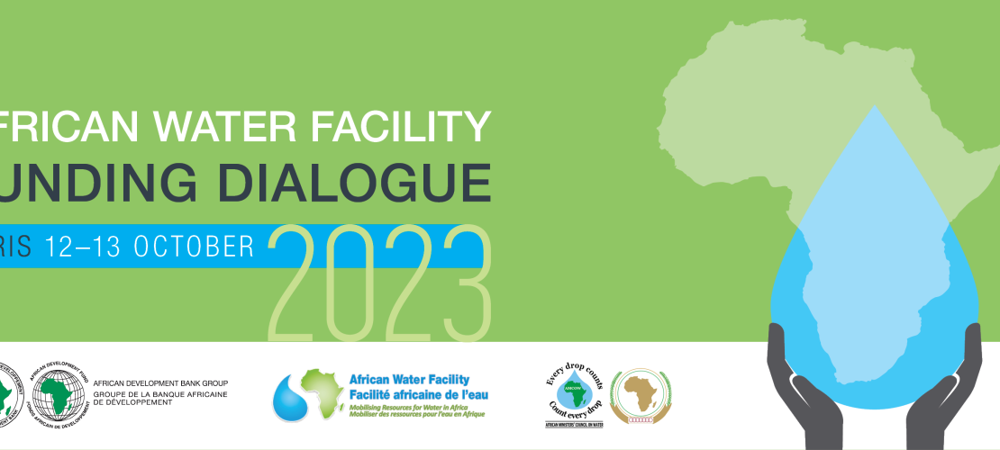 African Water Facility Funding Dialogue on Innovative Pathways for Water and Sanitation Access in Africa